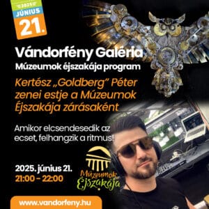 Múzeumok éjszakája 2025.